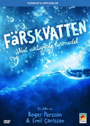 Färskvatten – Vårt viktigaste livsmedel