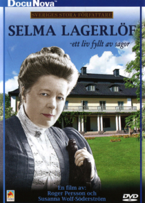 Selma Lagerlöf – Ett liv fyllt av sagor