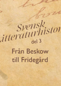 Svensk Litteraturhistoria del 3 Från Beskow till Fridegård