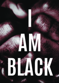 I am Black
